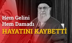 Hamaney’in Gelini ve Damadı Saldırılarda Hayatını Kaybetti