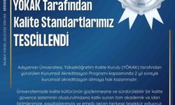Adıyaman Üniversitesi, YÖKAK'tan İki Yıl Süreli Şartlı Akreditasyon Aldı