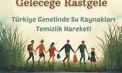 İnanç'tan Türkiye genelinde su kaynaklarının temizliği için seferberlik çağrısı