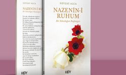 Nevzat Alca'nın 'Nazenin-i Ruhum' Kitabı Yayınlandı