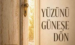 Ayşe Ceylan Topçu'nun 'Yüzünü Güneşe Dön' Eseri İkinci Baskısını Yaptı