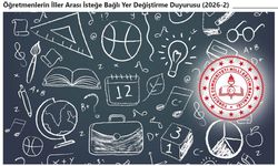 2026 Yılı İkinci İller Arası Yer Değiştirme Duyurusu Yayınlandı