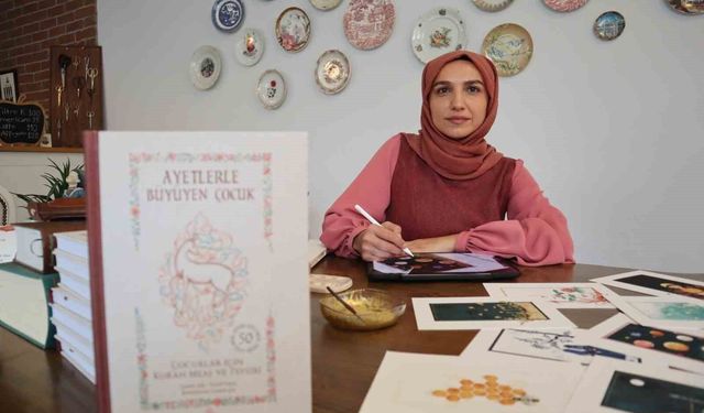 'Ayetlerle Büyüyen Çocuk' kitabıyla yeni nesilleri ayetlerle tanıştırıyor
