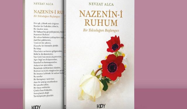 Nevzat Alca'nın 'Nazenin-i Ruhum' Kitabı Yayınlandı