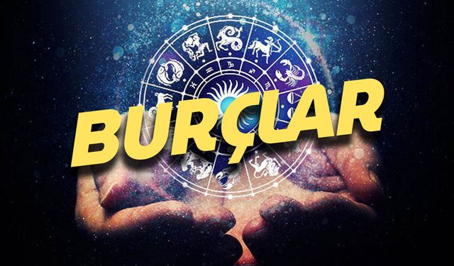 Günlük Burç Yorumları 10 Mayıs Pazar - Hafta sonu yorumları