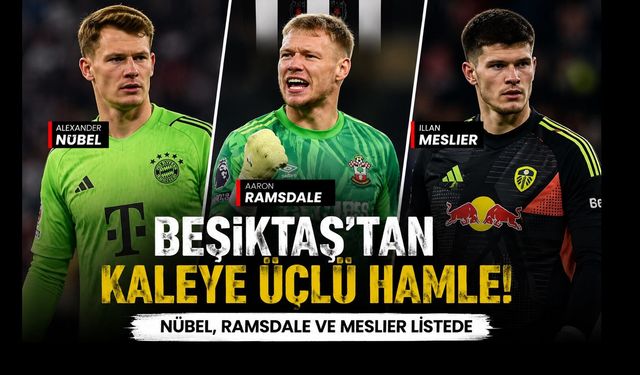 Beşiktaş'ın Son Transfer Gündemi Kale