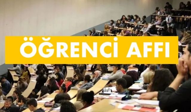Öğrenci affında son dakika gelişmesi: Kimler üniversiteye dönebilecek, başvurular ne zaman?