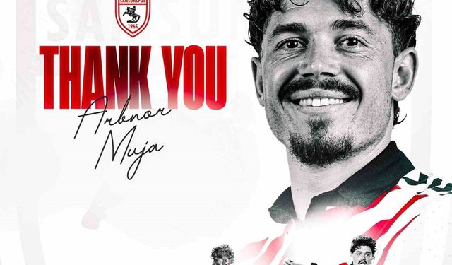 Samsunspor, Arbnor Muja ile yollarını ayırdı