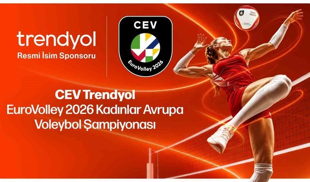 Trendyol, CEV EuroVolley 2026 Kadınlar Şampiyonası'nın İsim Sponsoru Oldu