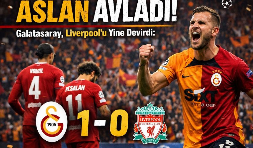 ASLAN AVLADI! Galatasaray, Liverpool'u Yine Devirdi: 1-0