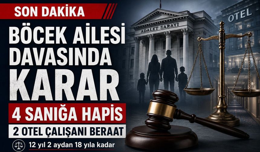 Böcek Ailesi Davasında ilaçlama şirketinin sahibi ve oğluna 18’er yıl hapis