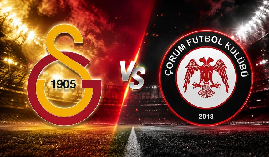 Süper Lig’de yeni sezon bugün başlıyor! Galatasaray-Çorum FK maçı saat kaçta, hangi kanalda?