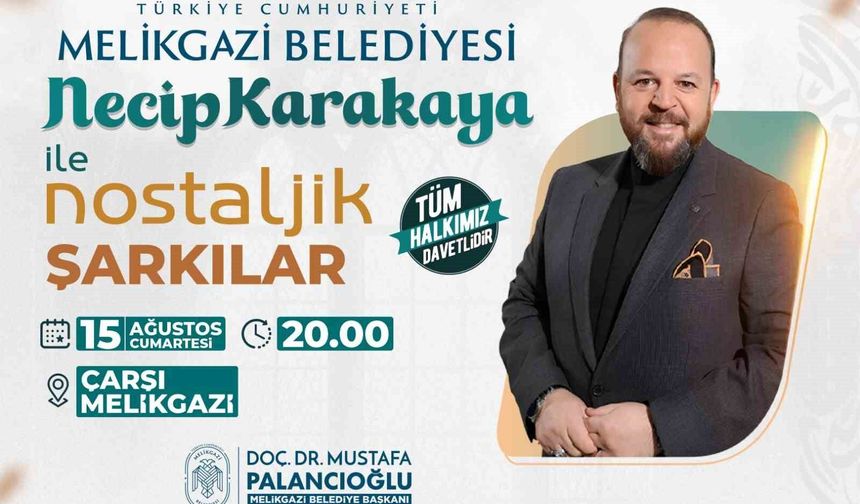 Melikgazi'de Müzik Ziyafeti: Necip Karakaya Sahne Alıyor