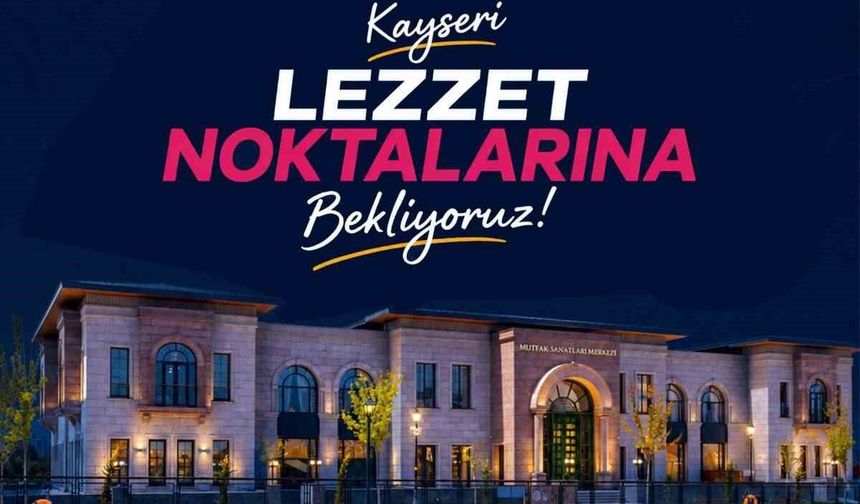 Büyükşehir'in gastronomi mekânları Kültür Yolu Festivali'nin 'lezzet noktaları' oldu
