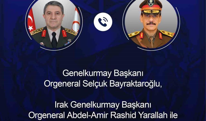 Genelkurmay Başkanı Bayraktaroğlu, Iraklı mevkidaşıyla görüştü