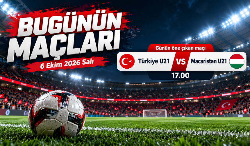 Bugün hangi maçlar var? 6 Ekim 2026 Salı maç programı: İngiltere ve İspanya sahne alıyor!